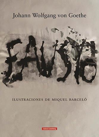 Fausto (Ilustrado por Miquel Barceló) | 9788417355494 | Goethe, Johann Wolfgang von | Librería Castillón - Comprar libros online Aragón, Barbastro