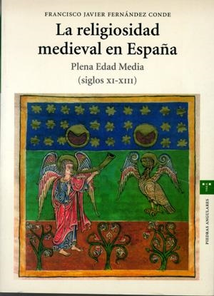 RELIGIOSIDAD MEDIEVAL EN ESPAÑA, LA. PLENA E.M.(S.XI-XIII) | 9788497041638 | FERNANDEZ CONDE, FRANCISCO JAVIER | Librería Castillón - Comprar libros online Aragón, Barbastro