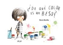 ¿De qué color es un beso? | 9788491422167 | BONILLA, ROCIO | Librería Castillón - Comprar libros online Aragón, Barbastro