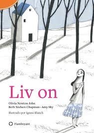 Liv on | 9788494783593 | Newton John, Olivia/Sky, Amy/Nielsen Chapman, Beth | Librería Castillón - Comprar libros online Aragón, Barbastro