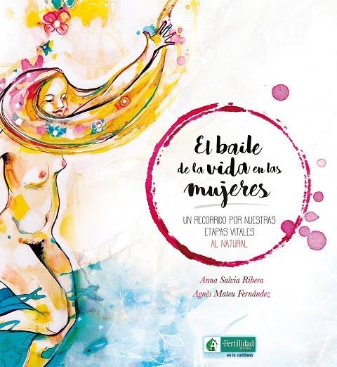 El baile de la vida en las mujeres | 9788494826733 | Salvia Ribera, Anna | Librería Castillón - Comprar libros online Aragón, Barbastro