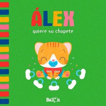 ÁLEX QUIERE SU CHUPETE | 9789403207360 | Ballon | Librería Castillón - Comprar libros online Aragón, Barbastro