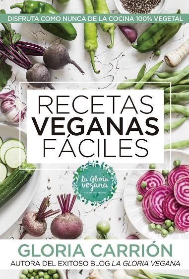 Recetas veganas fáciles | 9788417057503 | Carrión Moñiz, Gloria | Librería Castillón - Comprar libros online Aragón, Barbastro