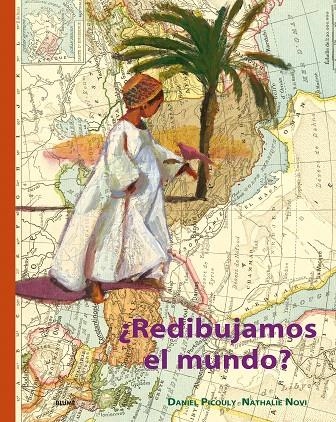 Un mundo soñado. Redibujamos el mundo | 9788417492458 | Picouly, Daniel | Librería Castillón - Comprar libros online Aragón, Barbastro