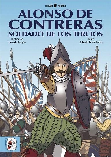 Alonso de Contreras, soldado de los Tercios | 9788494826528 | VV.AA. | Librería Castillón - Comprar libros online Aragón, Barbastro