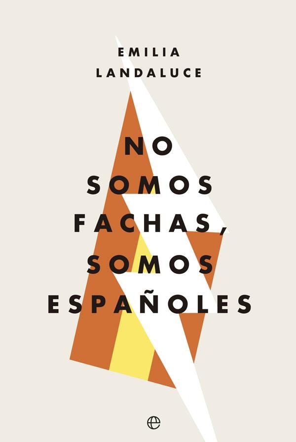 No somos fachas, somos españoles | 9788491644231 | Landaluce, Emilia | Librería Castillón - Comprar libros online Aragón, Barbastro