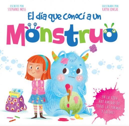 EL DÍA QUE CONOCÍ A UN MONSTRUO | 9788491674221 | Moss, Stephanie | Librería Castillón - Comprar libros online Aragón, Barbastro