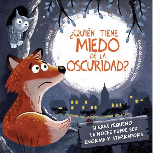 ¿QUIEN TIENE MIEDO DE LA OSCURIDAD? | 9788491674245 | Joyce, Melanie | Librería Castillón - Comprar libros online Aragón, Barbastro