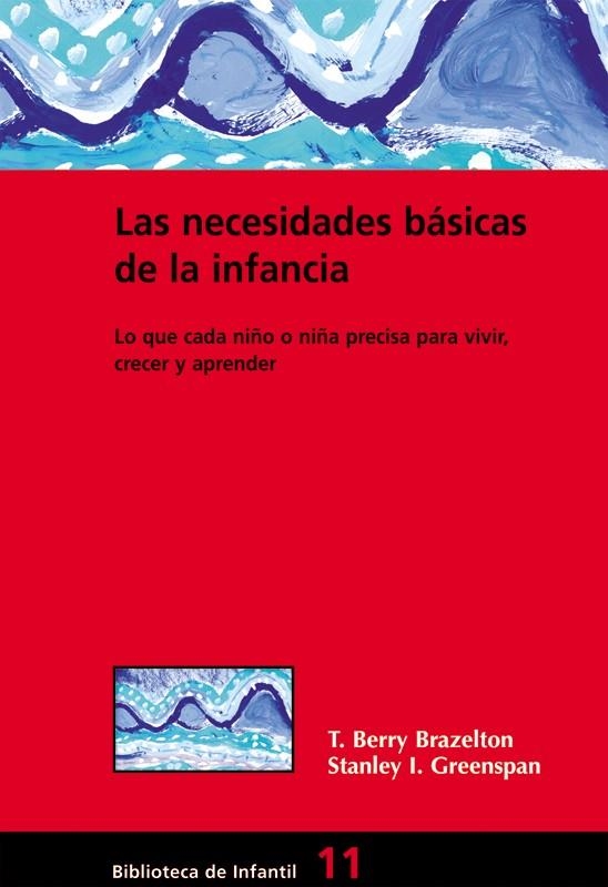 NECESIDADES BASICAS DE LA INFANCIA, LAS | 9788478273911 | BRAZELTON, T.BERRY; GREENSPAN, STANLEY I | Librería Castillón - Comprar libros online Aragón, Barbastro