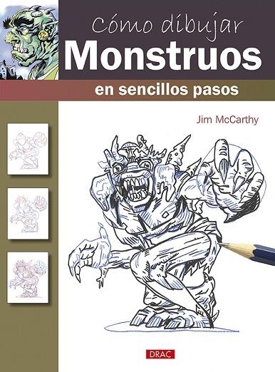 Cómo dibujar Monstruos en sencillos pasos | 9788498746075 | McCarthy, Jim | Librería Castillón - Comprar libros online Aragón, Barbastro