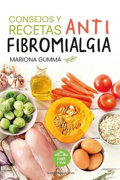 Consejos y recetas antifibromialgia | 9788416918461 | Gummà Bertran , Mariona | Librería Castillón - Comprar libros online Aragón, Barbastro