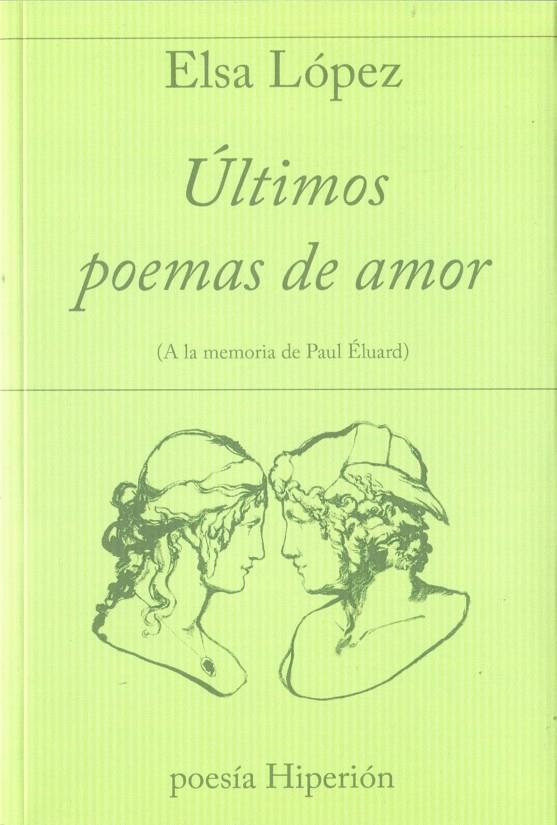 ULTIMOS POEMAS DE AMOR | 9788490021255 | LOPEZ, ELSA | Librería Castillón - Comprar libros online Aragón, Barbastro