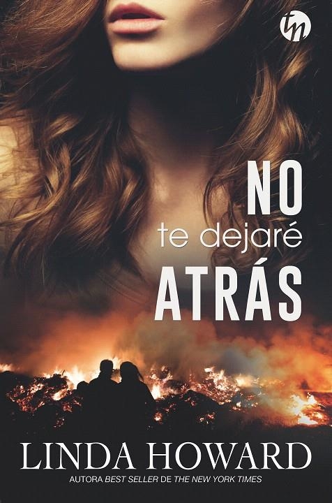 No te dejaré atrás | 9788491883968 | Howard, Linda | Librería Castillón - Comprar libros online Aragón, Barbastro