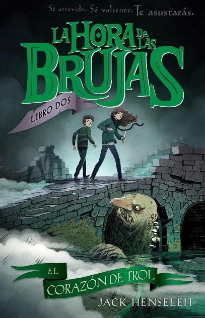 LA HORA DE LAS BRUJAS: EL CORAZÓN DEL TROLL | 9788468338583 | Henseleit, Jack | Librería Castillón - Comprar libros online Aragón, Barbastro