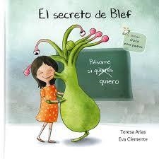 El secreto de Blef | 9788494771422 | Arias Sánchez, Teresa , Clemente Laboreo, Eva | Librería Castillón - Comprar libros online Aragón, Barbastro