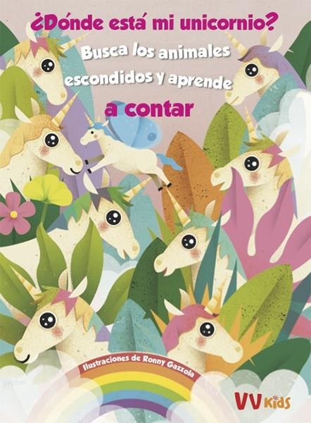 ¿DONDE ESTA MI UNICORNIO? (VVKIDS) | 9788468258645 | Gazzola, Ronny | Librería Castillón - Comprar libros online Aragón, Barbastro