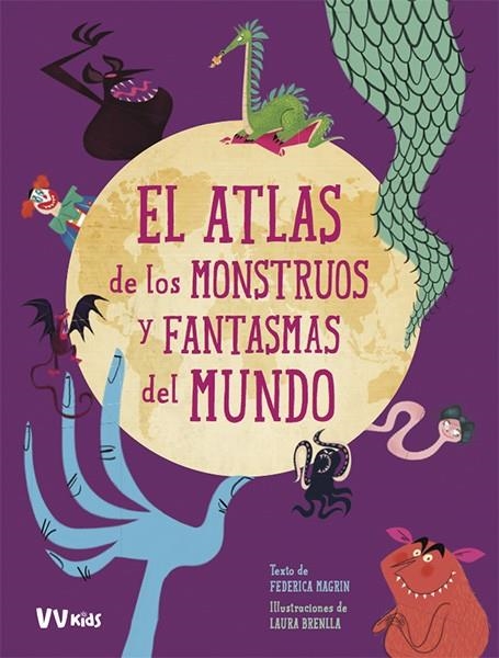 ATLAS DE LOS MONSTRUOS Y FANTASMAS MUNDO (VVKID | 9788468259406 | Magrin, Federica | Librería Castillón - Comprar libros online Aragón, Barbastro