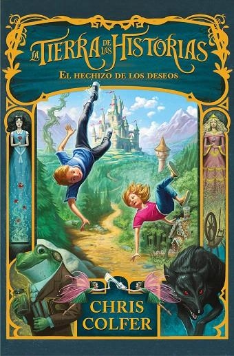 El hechizo de los deseos (La tierra de las historias 1) | 9788420487700 | Chris Colfer | Librería Castillón - Comprar libros online Aragón, Barbastro