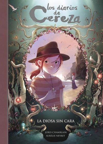 La diosa sin cara (Serie Los diarios de Cereza 4) | 9788420487663 | Joris Chamblain | Librería Castillón - Comprar libros online Aragón, Barbastro