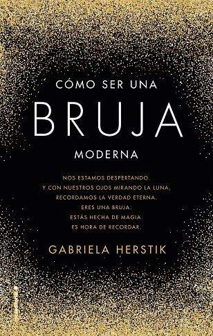 Cómo ser una bruja moderna | 9788417305031 | Gabriela Herstik | Librería Castillón - Comprar libros online Aragón, Barbastro