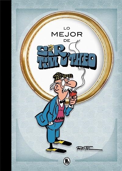 Lo mejor de Sir Tim O'theo (Lo mejor de...) | 9788402421548 | Raf | Librería Castillón - Comprar libros online Aragón, Barbastro