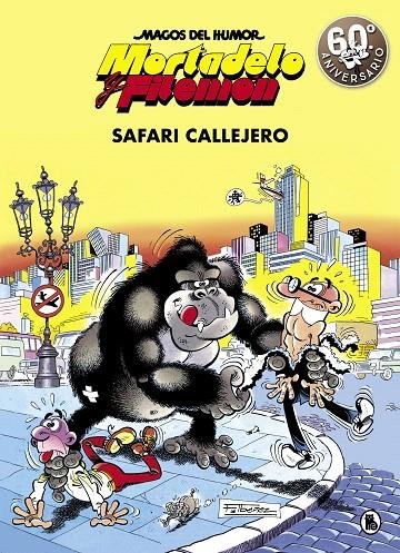 Mortadelo y Filemón. Safari callejero (Magos del Humor 3) | 9788402421821 | Francisco Ibáñez | Librería Castillón - Comprar libros online Aragón, Barbastro