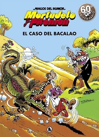 Mortadelo y Filemón. El caso del bacalao (Magos del Humor 6) | 9788402421838 | Francisco Ibáñez | Librería Castillón - Comprar libros online Aragón, Barbastro