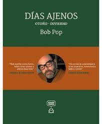 Días ajenos - Otoño · Invierno | 9788494895418 | Pop, Bob | Librería Castillón - Comprar libros online Aragón, Barbastro