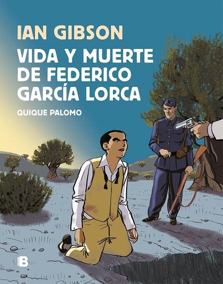 Vida y muerte de Federico García Lorca | 9788466665087 | Quique Palomo Ian Gibson | Librería Castillón - Comprar libros online Aragón, Barbastro