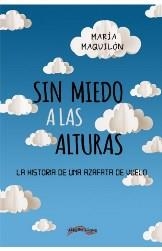 SIN MIEDO A LAS ALTURAS | 9788416159451 | MAQUILON, MARIA | Librería Castillón - Comprar libros online Aragón, Barbastro