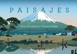 La increíble vida de los paisajes | 9788416544899 | Lecoeuvre, Claire;Mahé, Vincent | Librería Castillón - Comprar libros online Aragón, Barbastro