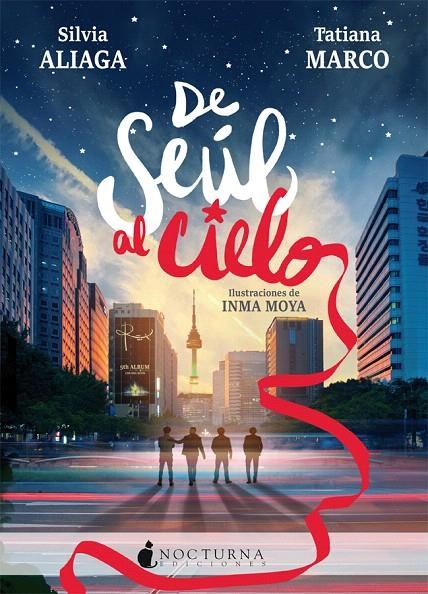 De Seúl al cielo | 9788416858774 | Aliaga, Silvia/Marco, Tatiana | Librería Castillón - Comprar libros online Aragón, Barbastro