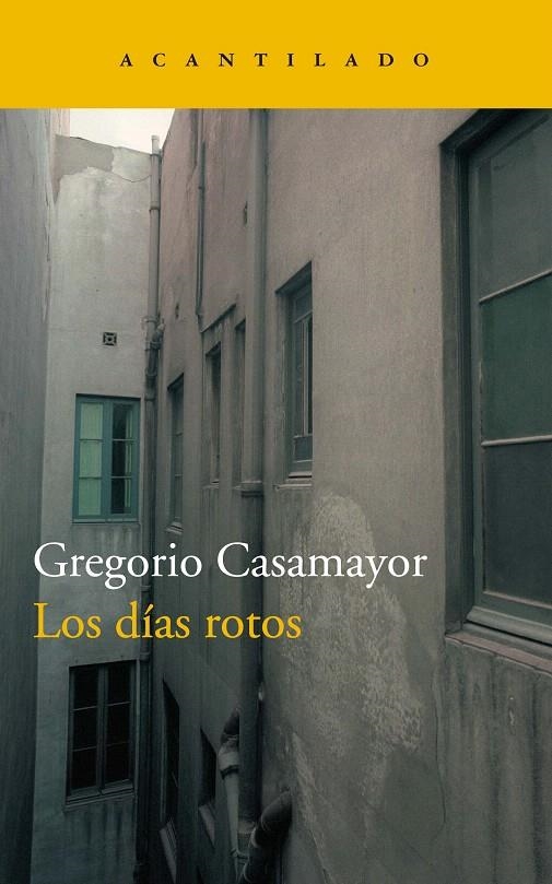 Los días rotos | 9788417346362 | Casamayor Pérez, Gregorio | Librería Castillón - Comprar libros online Aragón, Barbastro