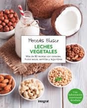 El gran libro de las leches vegetales | 9788491181552 | BLASCO GIMENO, MERCEDES | Librería Castillón - Comprar libros online Aragón, Barbastro