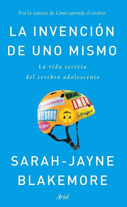 La invención de uno mismo | 9788434429413 | Blakemore, Sarah-Jayne | Librería Castillón - Comprar libros online Aragón, Barbastro