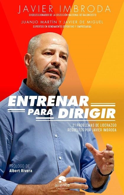 Entrenar para dirigir | 9788417568061 | Imbroda Ortiz, Javier/Martín Ortiz, Juanjo/Miguel Muñoz, Javier de | Librería Castillón - Comprar libros online Aragón, Barbastro