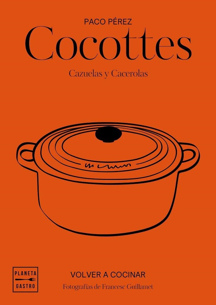 Cocottes | 9788408197546 | Paco Pérez | Salvador García-Arbós | Francesc Guillamet | Librería Castillón - Comprar libros online Aragón, Barbastro