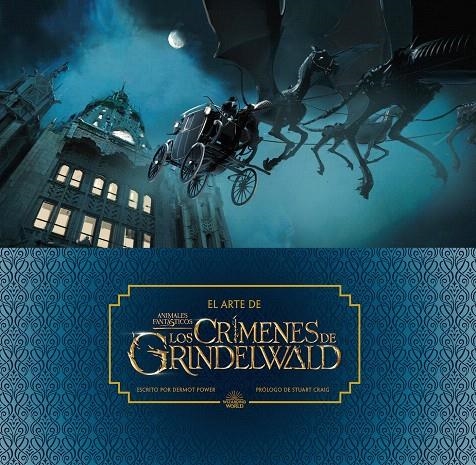 El arte de animales fantásticos: los crímenes de Grindelwald | 9788491393238 | Power, Dermot | Librería Castillón - Comprar libros online Aragón, Barbastro