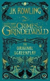 FANTASTIC BEASTS: THE CRIMES OF GRINDELWALD ? THE ORIGINAL SCREENPLAY | 9781408711705 | J. K. ROWLING | Librería Castillón - Comprar libros online Aragón, Barbastro