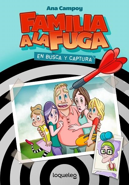 FAMILIA A LA FUGA 1. EN BUSCA Y CAPTURA | 9788491222651 | Campoy, Ana | Librería Castillón - Comprar libros online Aragón, Barbastro