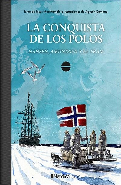 LA CONQUISTA DE LOS POLOS. | 9788417281786 | Marchamalo, Jesús | Librería Castillón - Comprar libros online Aragón, Barbastro