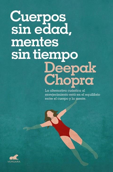 Cuerpos sin edad, mentes sin tiempo | 9788416076710 | Chopra, Deepak | Librería Castillón - Comprar libros online Aragón, Barbastro