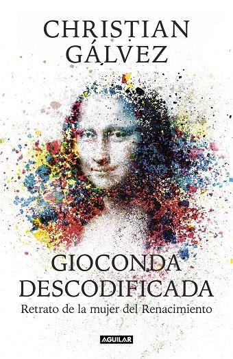 Gioconda descodificada | 9788403515482 | Christian Gálvez | Librería Castillón - Comprar libros online Aragón, Barbastro