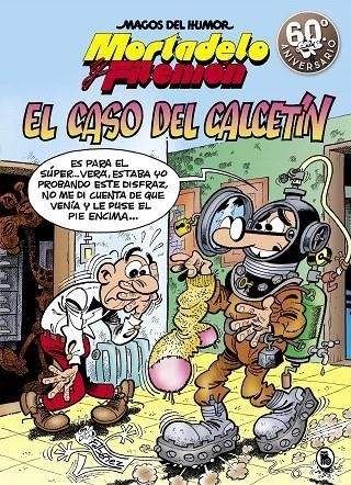 Mortadelo y Filemón. El caso del calcetín (Magos del Humor 195) | 9788402421579 | Francisco Ibáñez | Librería Castillón - Comprar libros online Aragón, Barbastro