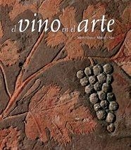 VINO EN EL ARTE, EL | 9788477827030 | MIRET I NIN, MONTSE | Librería Castillón - Comprar libros online Aragón, Barbastro