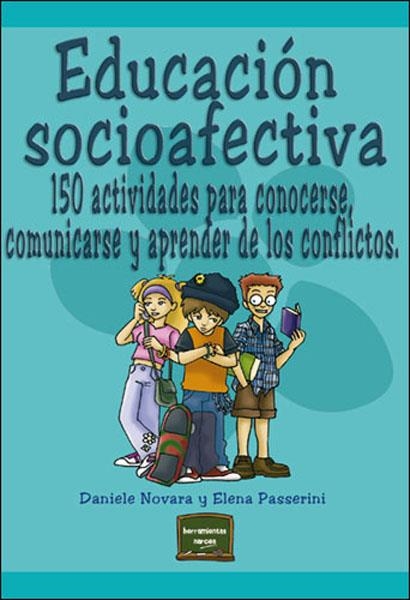 EDUCACION SOCIOAFECTIVA 150 ACTIVIDADES PARA CONOCERSE Y COM | 9788427715073 | NOVARA, DANIELE | Librería Castillón - Comprar libros online Aragón, Barbastro