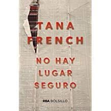 No hay lugar seguro (bolsillo) | 9788491870593 | FRENCH , TANA | Librería Castillón - Comprar libros online Aragón, Barbastro