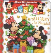 MICKEY Y LA NAVIDAD - MINI DICCIONARIO DE LOS BEBES DISNEY | 9788491670759 | PANINI BOOKS | Librería Castillón - Comprar libros online Aragón, Barbastro