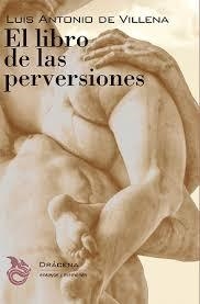 El libro de las perversiones | 9788494906701 | de Villena, Luis Antonio | Librería Castillón - Comprar libros online Aragón, Barbastro