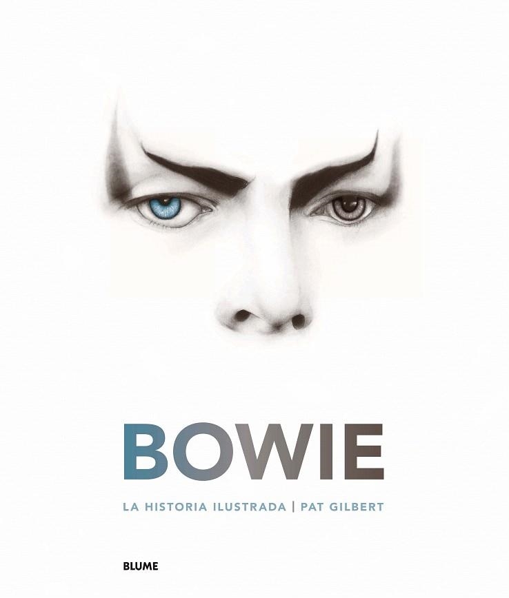 Bowie. La historia ilustrada | 9788417254667 | Gilbert, Pat | Librería Castillón - Comprar libros online Aragón, Barbastro